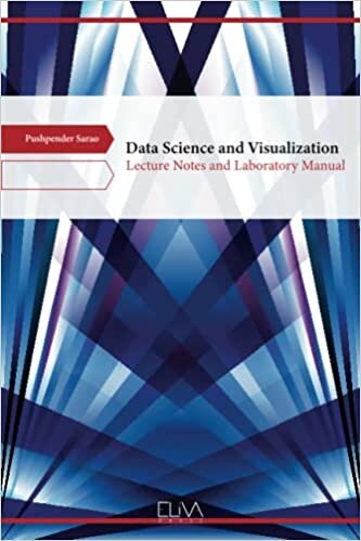 Data Science and Visualization: Lecture Notes and Laboratory Manual