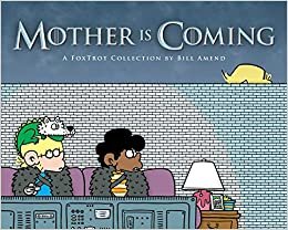 ダウンロード  Mother Is Coming: A FoxTrot Collection by Bill Amend (Volume 42) 本