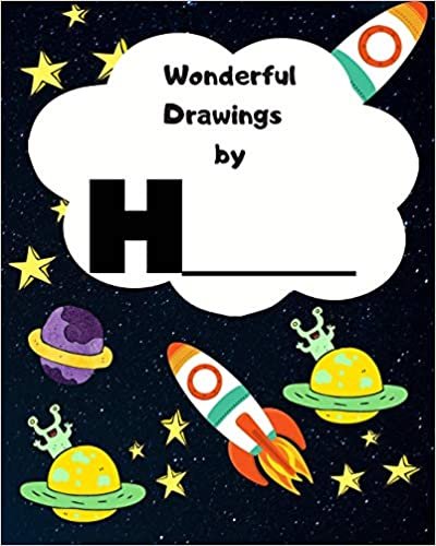Wonderful Drawings By H_______: Sketchbook for Boys, Blank paper for drawing and creative doodling or writing. Space themed design 8x10 120 Pages indir