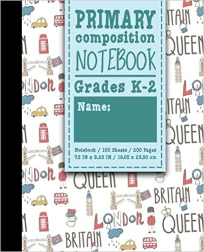 indir Primary Composition Notebook: Grades K-2: Primary Composition Early Learning, Primary Composition Paper, 100 Sheets, 200 Pages, Cute London Cover: Volume 31 (Primary Composition Notebooks)