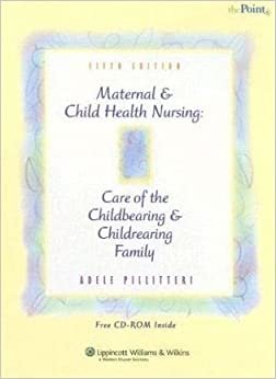 Adele Pillitteri Maternal and Child Health Nursing: Care of the Childbearing and Childrearing Family تكوين تحميل مجانا Adele Pillitteri تكوين