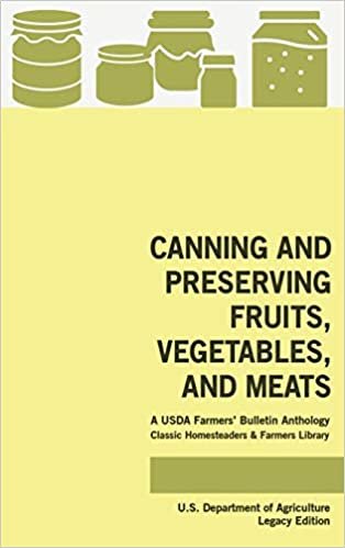 تحميل Canning And Preserving Fruits, Vegetables, And Meats (Legacy Edition): A USDA Farmers&#39; Bulletin Anthology Of Classic Methods And Old-Time Advice