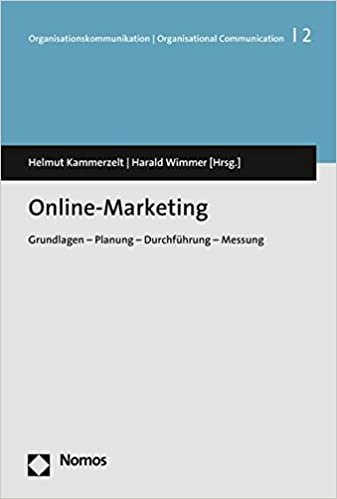 Online-Marketing: Grundlagen - Planung - Durchfuhrung - Messung (Organisationskommunikation U Organisational Communication) indir