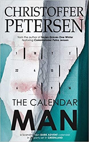 اقرأ The Calendar Man: A Scandinavian Dark Advent novel set in Greenland الكتاب الاليكتروني 