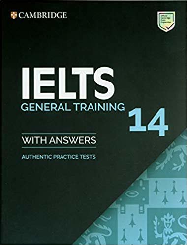 IELTS 14 General Training Student's Book with Answers without Audio: Authentic Practice Tests