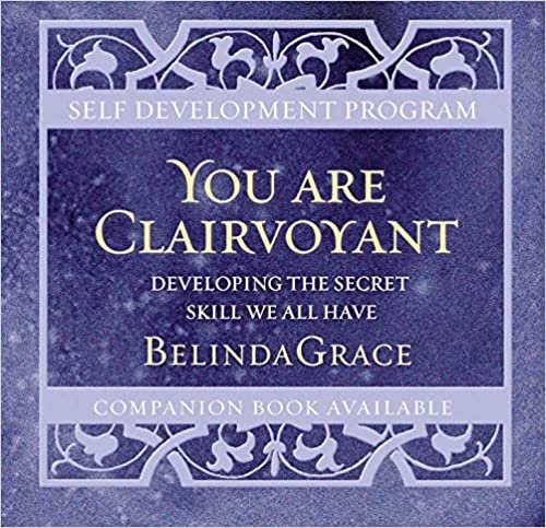 You Are Clairvoyant: Developing the Secret Skill We All Have ダウンロード