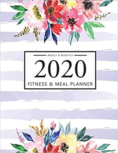 2020 Fitness and Meal Planner Weekly & Monthly: Floral Watercolor Cover l 365 Daily 52 Week Calendar l Personal Meal Planner Tracker for Weight Loss ... l Record Breakfast, Lunch, Dinner, Snacks) indir