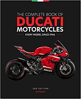 تحميل The Complete Book of Ducati Motorcycles, 2nd Edition: Every Model Since 1946