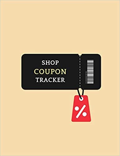 Shop Coupon Tracker: Blank Coupon Tracking Book: Tracker Notebook