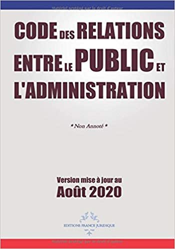 Code des relations entre le public et l'administration: Version mise à jour indir