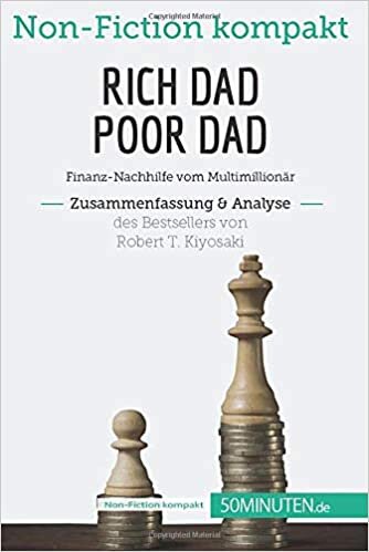 indir Rich Dad Poor Dad. Zusammenfassung &amp; Analyse des Bestsellers von Robert T. Kiyosaki: Finanz-Nachhilfe vom Multimillionär