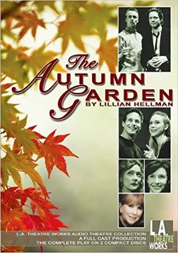 The Autumn Garden (L.A. Theatre Works Audio Theatre Collections)