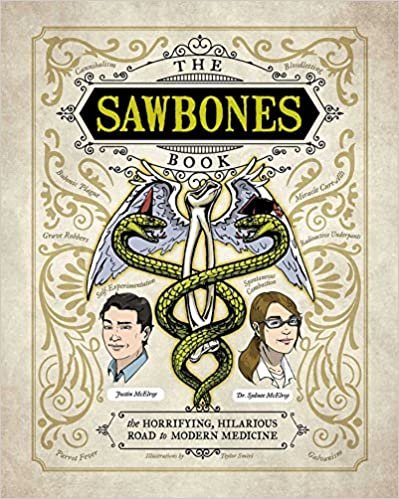 ダウンロード  The Sawbones Book: The Hilarious, Horrifying Road to Modern Medicine 本
