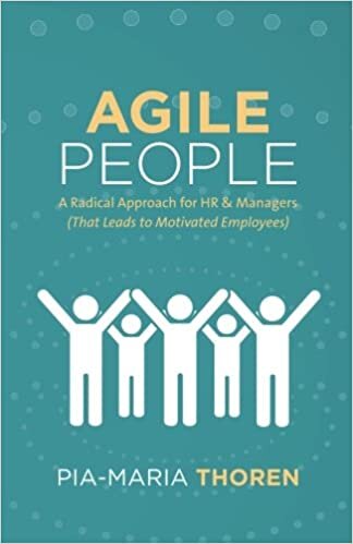 ダウンロード  Agile People: A Radical Approach for HR & Managers (That Leads to Motivated Employees) 本