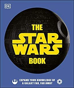 ダウンロード  The Star Wars Book: Expand your knowledge of a galaxy far, far away (English Edition) 本
