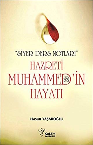 Hz. Muhammed’in (S.A.V) Hayatı-Siyer Ders Notları indir