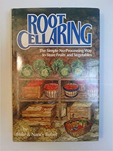 Root Cellaring: The Simple No-Processing Way to Store Fruits and Vegetables