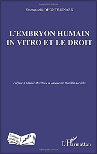 indir L&#39;embryon humain in vitro et le droit (Ethique et pratique médicale)