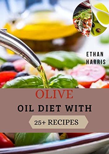 ダウンロード  OLIVE OIL DIET WITH 25+ RECIPES (English Edition) 本