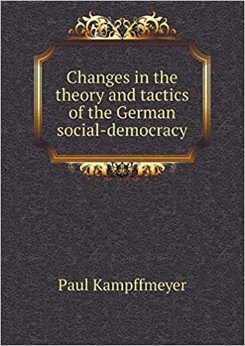 indir Changes in the theory and tactics of the German social-democracy