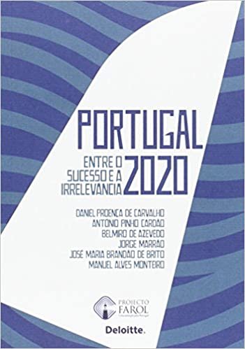 Portugal 2020 - Entre o Sucesso e a IrrelevÃ¢ncia indir