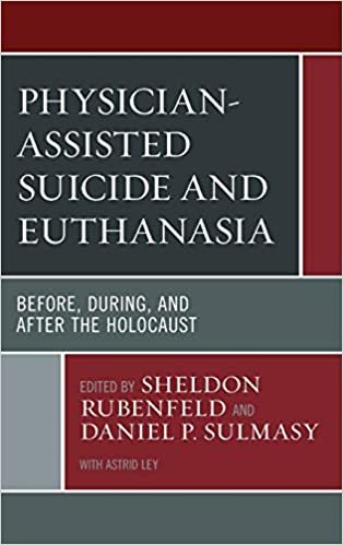 ダウンロード  Physician-Assisted Suicide and Euthanasia: Before, During, and After the Holocaust (Revolutionary Bioethics) 本