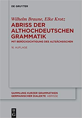 Abriss Der Althochdeutschen Grammatik: Mit Berucksichtigung Des Altsachsischen (Sammlung kurzer Grammatiken germanischer Dialekte. C: Abrisse, 1)
