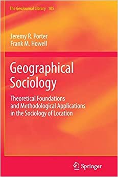 تحميل Geographical Sociology: Theoretical Foundations and Methodological Applications in the Sociology of Location