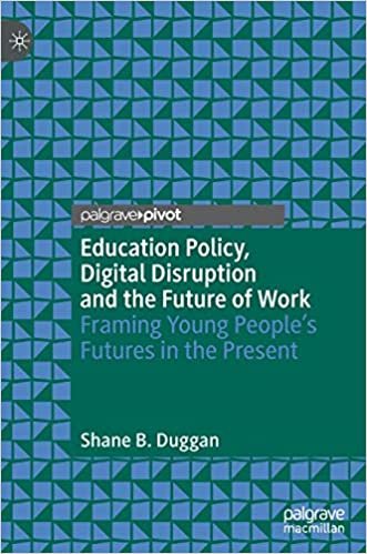 تحميل Education Policy, Digital Disruption and the Future of Work: Framing Young People&#39;s Futures in the Present
