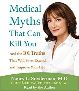 ダウンロード  Medical Myths That Can Kill You: And the 101 Truths That Will Save, Extend, and Improve Your Life 本