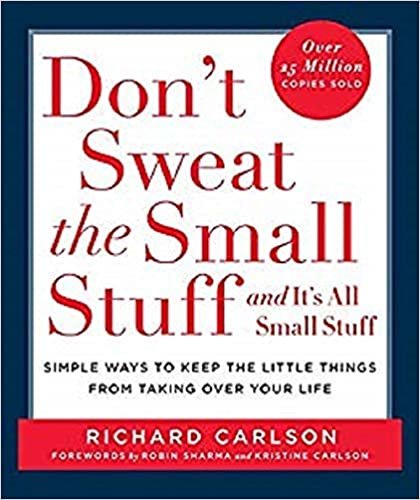 ダウンロード  Don't Sweat the Small Stuff and It's All Small Stuff: Simple Ways to Keep the Little Things From Taking Over Your Life (Don't Sweat the Small Stuff Series) 本