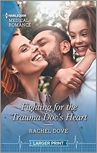 Fighting for the Trauma Doc's Heart (Harlequin Medical Romance) indir