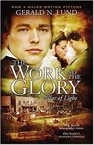 Pillar of Light: A Historical Novel (Work and the Glory) Lund, Gerald N. indir