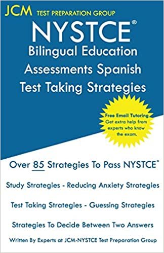 NYSTCE Bilingual Education Assessments Spanish - Test Taking Strategies: NYSTCE 024 Exam - Free Online Tutoring - New 2020 Edition - The latest strategies to pass your exam.