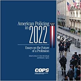 American Policing in 2022: Essays on the Future of a Profession indir