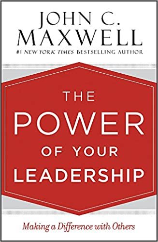 John C. Maxwell The Power of Your Leadership: Making a Difference with Others تكوين تحميل مجانا John C. Maxwell تكوين