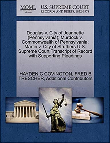 indir Douglas v. City of Jeannette (Pennsylvania); Murdock v. Commonwealth of Pennsylvania; Martin v. City of Struthers U.S. Supreme Court Transcript of Record with Supporting Pleadings