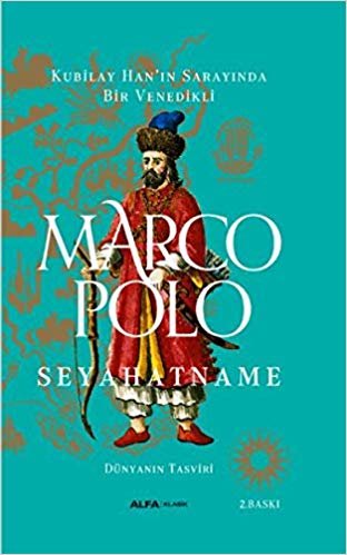 indir Marco Polo - Seyahatname (Ciltli): Kubilay Han’ın Sarayında Bir Venedikli - Dünyanın Tasviri