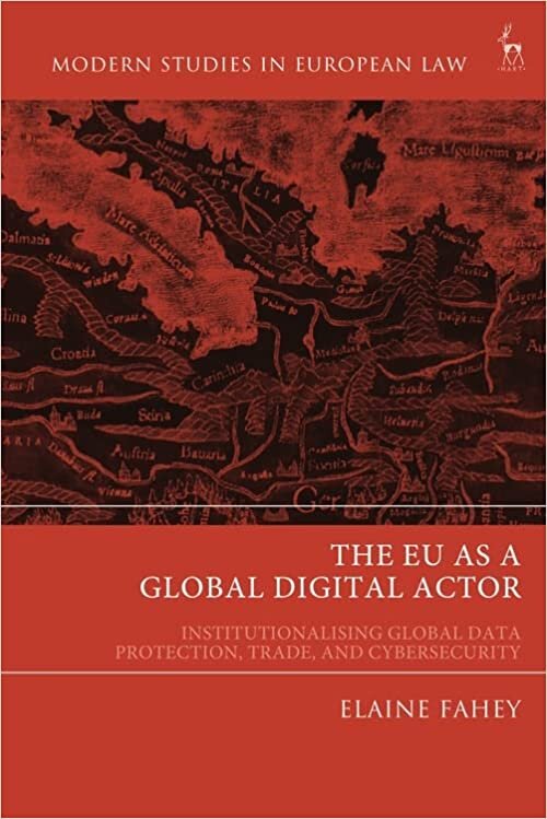 اقرأ The EU as a Global Digital Actor: Institutionalising Global Data Protection, Trade, and Cybersecurity الكتاب الاليكتروني 