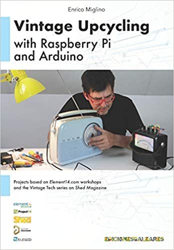 ダウンロード  Vintage Upcycling With Raspberry Pi and Arduino 本