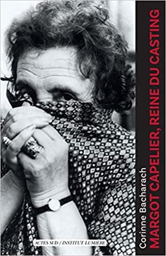 تحميل Margot Capelier, reine du casting (1910-2007): De Jacques Prévert à Patrice Chéreau