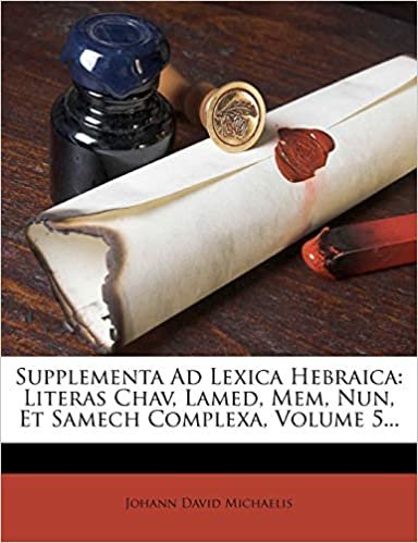 تحميل Supplementa Ad Lexica Hebraica: Literas Chav, Lamed, Mem, Nun, Et Samech Complexa, Volume 5...