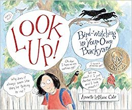 indir Look Up!: Bird-Watching in Your Own Backyard (Robert F. Sibert Informational Honor Books)