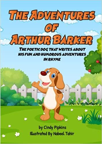 اقرأ The Adventures of Arthur Barker: The poetic dog that writes about his fun and humorous adventures in rhyme الكتاب الاليكتروني 