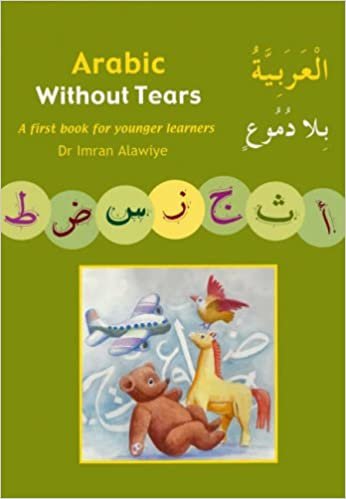 Arabic without Tears: Bk. 1: A First Book for Younger Learners