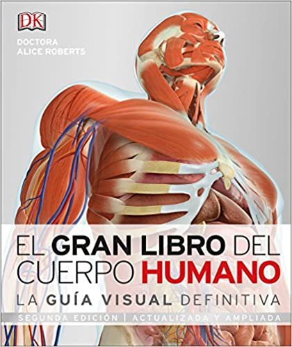 ダウンロード  El Gran Libro del Cuerpo Humano: Segunda edición. Ampliada y actualizada 本