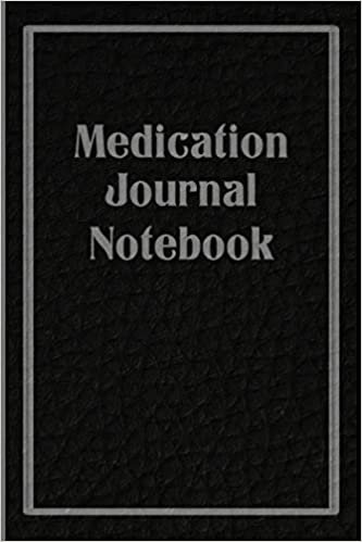 Medication Journal Notebook: Keep Track of Your Medication and Monitor Dosage with This Handy Daily/Weekly Journal Logbook. Dispensing Medication Will be a Breeze and a Real Life Saver for Those Who Require Medication and Suffer From Chronic Illness.