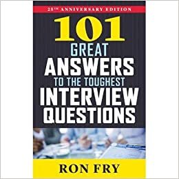 Ron Fry 101‎ Great Answers to The Toughest Interview Questions: ‎25‎th Anniversary Edition تكوين تحميل مجانا Ron Fry تكوين