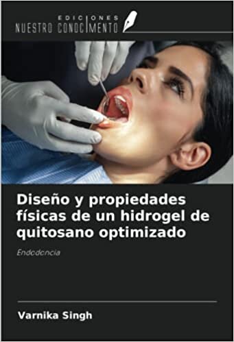 تحميل Diseño y propiedades físicas de un hidrogel de quitosano optimizado: Endodoncia (Spanish Edition)