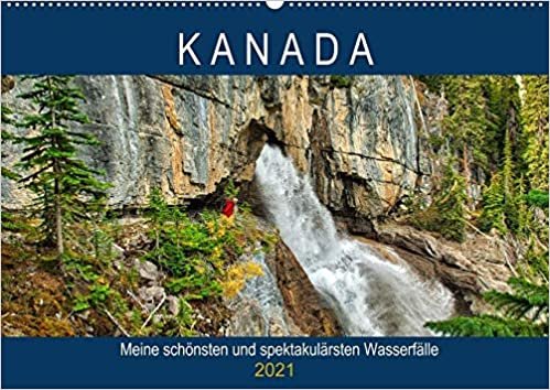 ダウンロード  KANADA - Meine schoensten Wasserfaelle (Wandkalender 2021 DIN A2 quer): Kanada von seiner schoensten Seite: Grandiose Natur, reissende Fluesse und donnernde Wasserfaelle. (Monatskalender, 14 Seiten ) 本